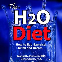 The H2O Diet Book: How to Eat, Exercise, Drink and Dream (The Water Book 1)