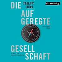 die aufgeregte Gesellschaft: Wie Emotionen unsere Moral prägen und Polarisierung verstärken