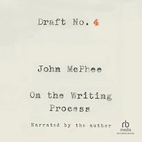 Draft No. 4: On the Writing Process