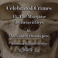 Marquise de Brinvilliers: Celebrated Crimes, Book 16