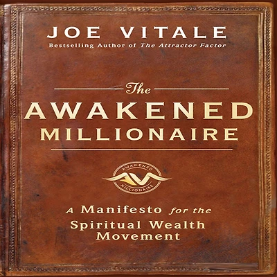 the Awakened Millionaire: A Manifesto for Spiritual Wealth Movement
