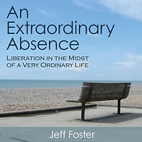 An Extraordinary Absence: Liberation the Midst of a Very Ordinary Life