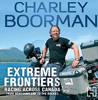 Extreme Frontiers: Racing Across Canada from Newfoundland to the Rockies