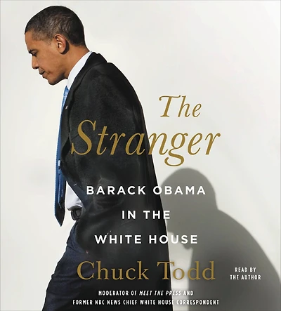 the Stranger: Barack Obama White House
