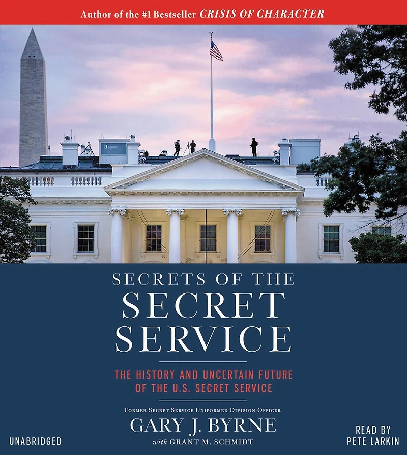 Secrets of the Secret Service: History and Uncertain Future U.S. Service