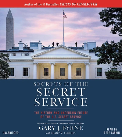 Secrets of the Secret Service: History and Uncertain Future U.S. Service