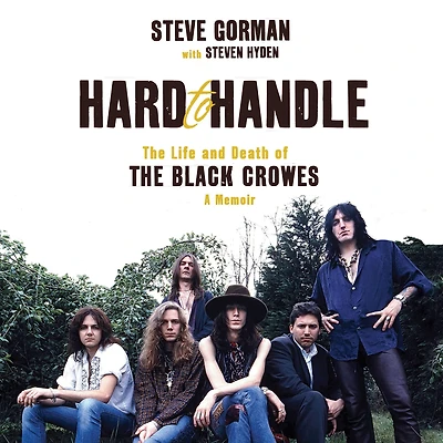 Hard to Handle: the Life and Death of Black Crowes--A Memoir
