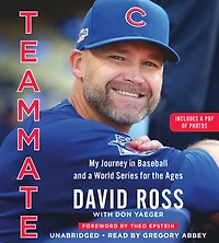 Teammate: My Journey Baseball and a World Series for the Ages