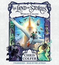 Worlds Collide (The Land of Stories Series #6)
