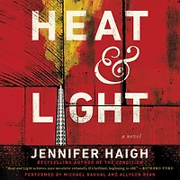 Heat and Light: A Novel