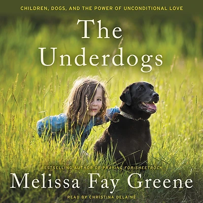 the Underdogs: Children, Dogs, and Power of Unconditional Love
