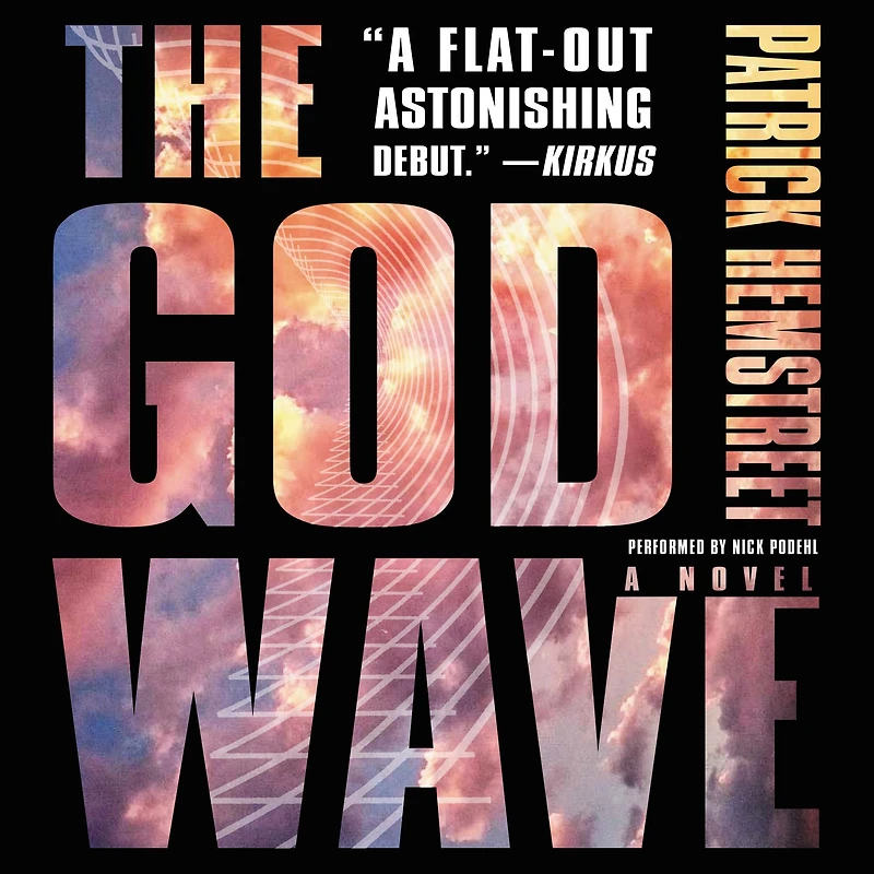 The God Wave: A Novel