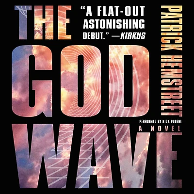 The God Wave: A Novel