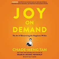 Joy on Demand: the Art of Discovering Happiness Within