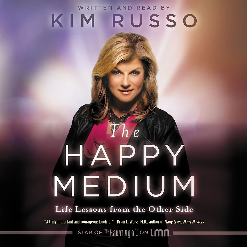 the Happy Medium: Life Lessons from Other Side