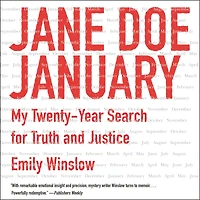 Jane Doe January: My Twenty-Year Search for Truth and Justice