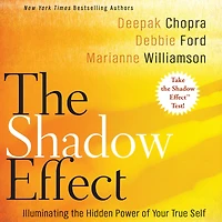 the Shadow Effect: Illuminating Hidden Power of Your True Self