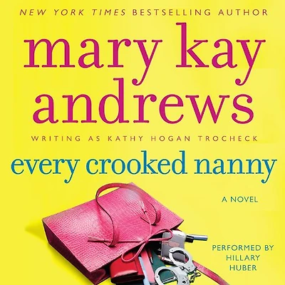 Every Crooked Nanny (Callahan Garrity Series #1)