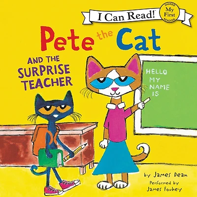 Pete the Cat and Surprise Teacher (My First I Can Read!)