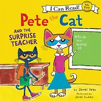 Pete the Cat and Surprise Teacher (My First I Can Read!)