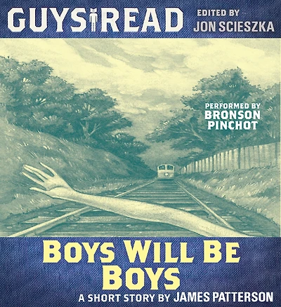 Boys Will Be Boys: A Short Story from Guys Read: Thriller