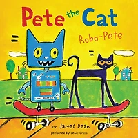 Robo-Pete (Pete the Cat Series)