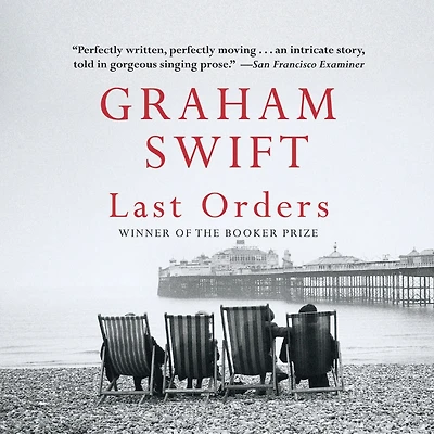 Last Orders (Booker Prize Winner)