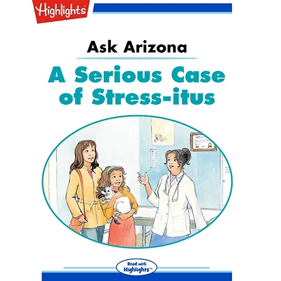 A Serious Case of Stress-itus: Ask Arizona