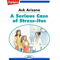 A Serious Case of Stress-itus: Ask Arizona