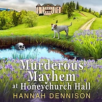 Murderous Mayhem at Honeychurch Hall: a Hall Mystery