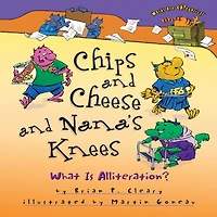 Chips and Cheese Nana's Knees: What Is Alliteration?