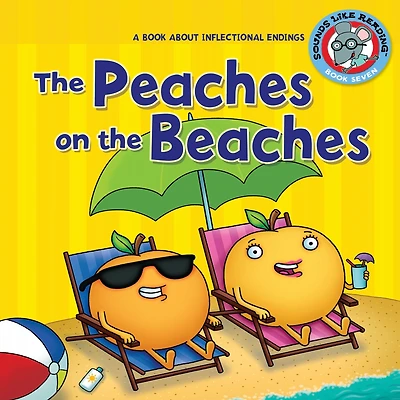 the Peaches on Beaches: A Book about Inflectional Endings