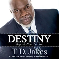 Destiny: Step into Your Purpose