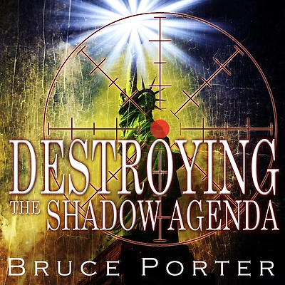 Destroying the Shadow Agenda: A Christian Manifesto