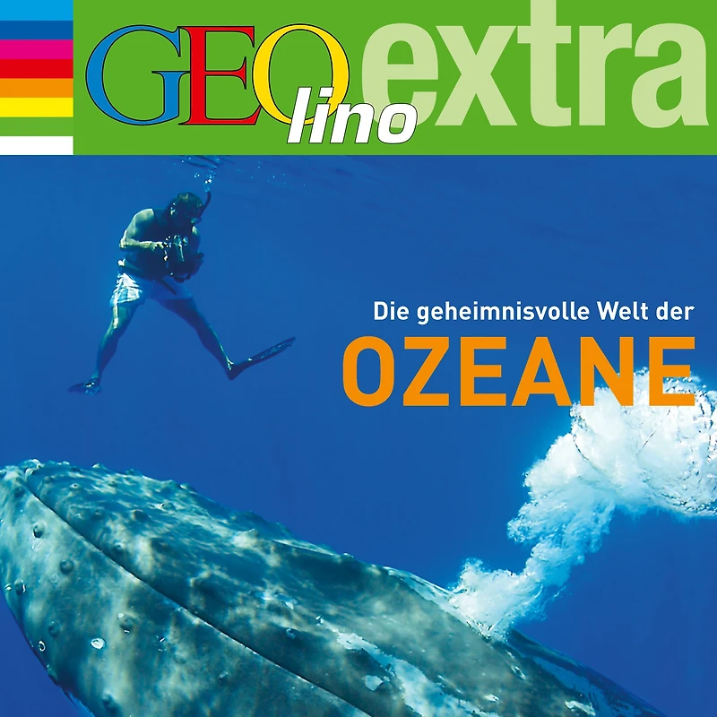 Die geheimnisvolle Welt der Ozeane: GEOlino extra Hör-Bibliothek