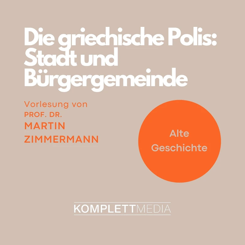 Die griechische Polis: Stadt und Bürgergemeinde: Alte Geschichte (Abridged)