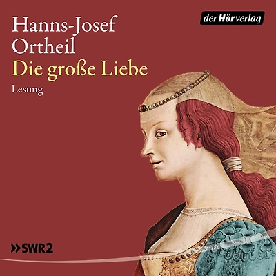 Die große Liebe: Roman