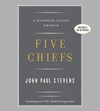 Five Chiefs: A Supreme Court Memoir