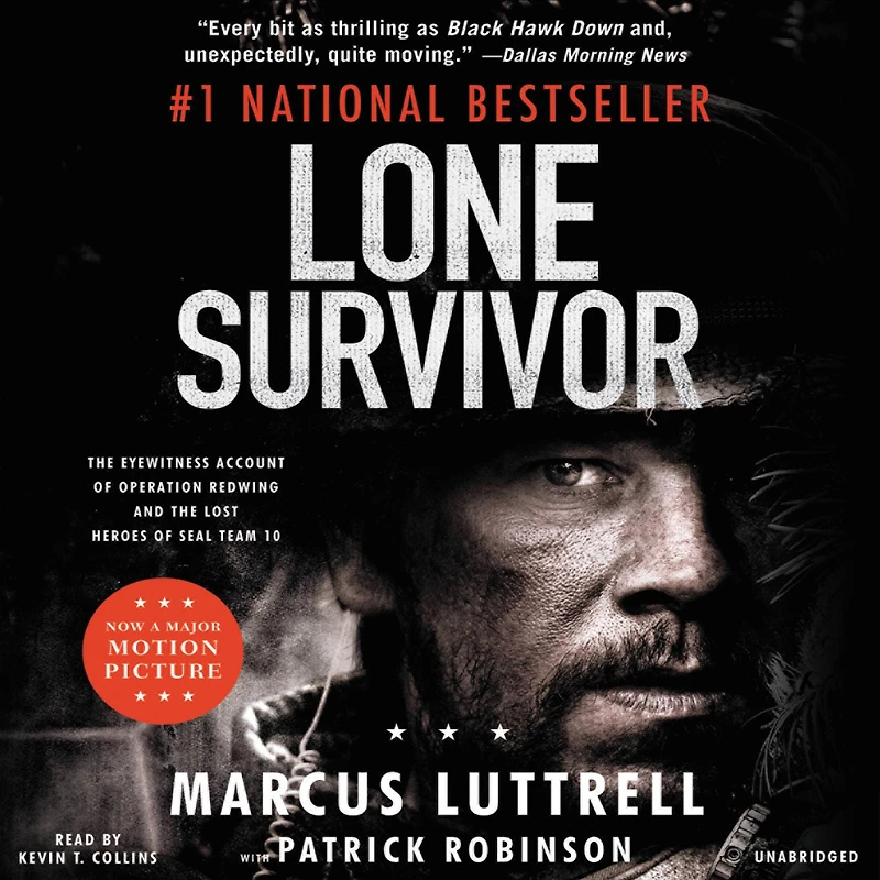 Lone Survivor: the Eyewitness Account of Operation Redwing and Lost Heroes SEAL Team 10