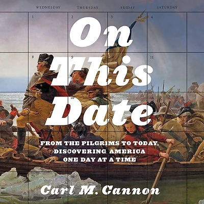 On This Date: From the Pilgrims to Today, Discovering America One Day at a Time