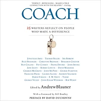 Coach: 25 Writers Reflect on People Who Made a Difference