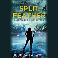 Split Feather (Daughter of the Midnight Sun #1)