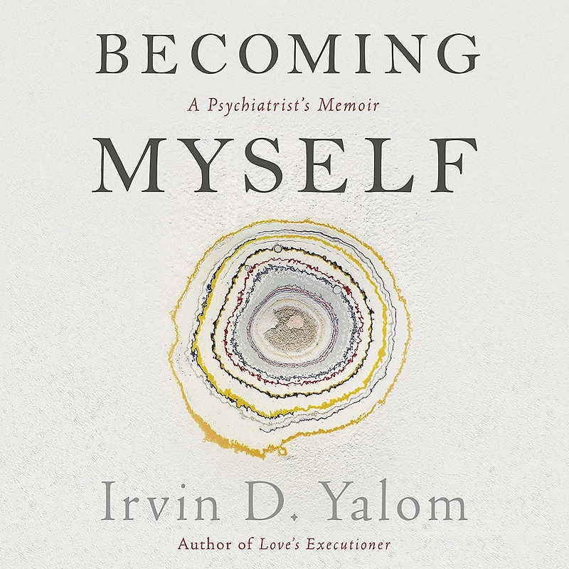 Becoming Myself: A Psychiatrist's Memoir
