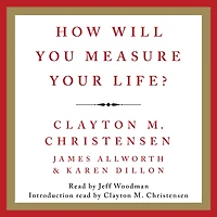 How Will You Measure Your Life?