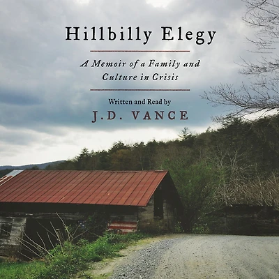 Hillbilly Elegy: a Memoir of Family and Culture Crisis