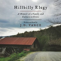 Hillbilly Elegy: a Memoir of Family and Culture Crisis