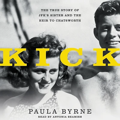 Kick: the True Story of JFK's Sister and Heir to Chatsworth
