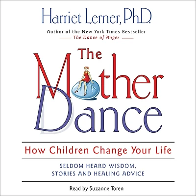 The Mother Dance: How Children Change Your Life