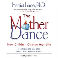 The Mother Dance: How Children Change Your Life