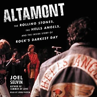Altamont: the Rolling Stones, Hells Angels, and Inside Story of Rock's Darkest Day